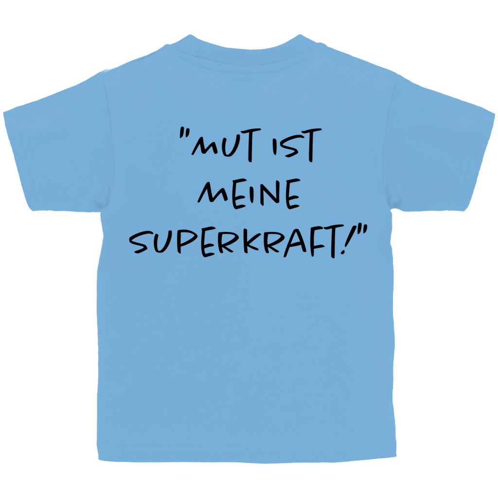 Mut ist meine Superkraft - Kids Shirt