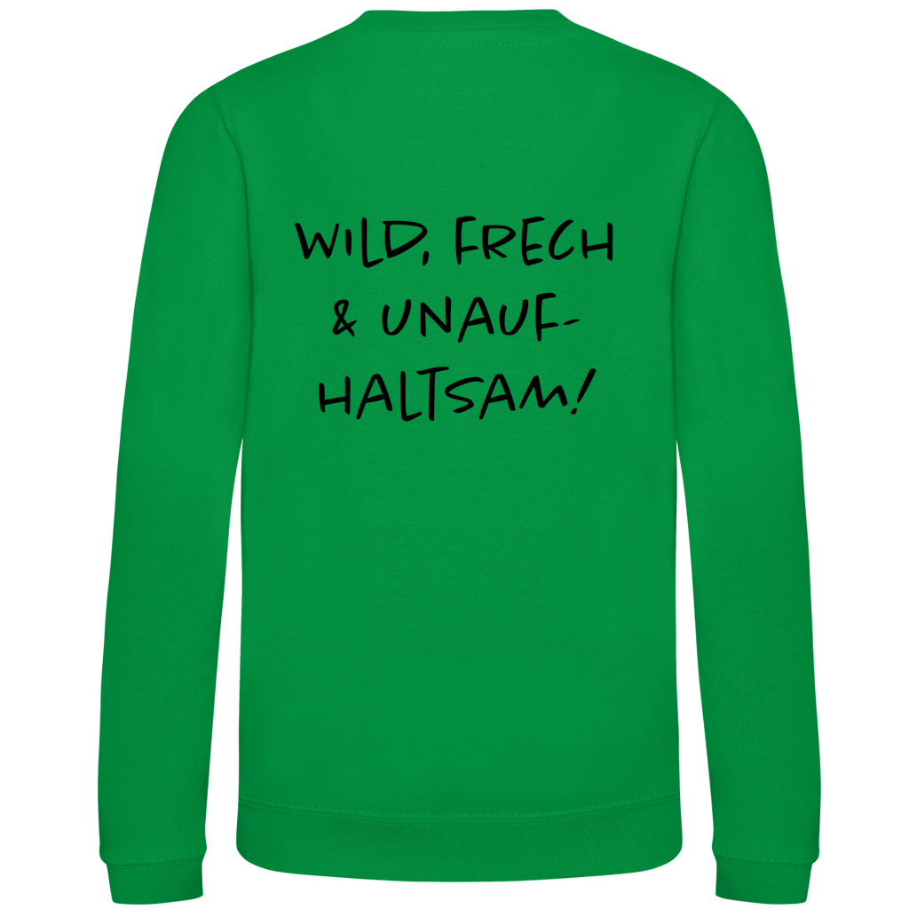 Wild, frech & unaufhaltsam - Kids Sweatshirt