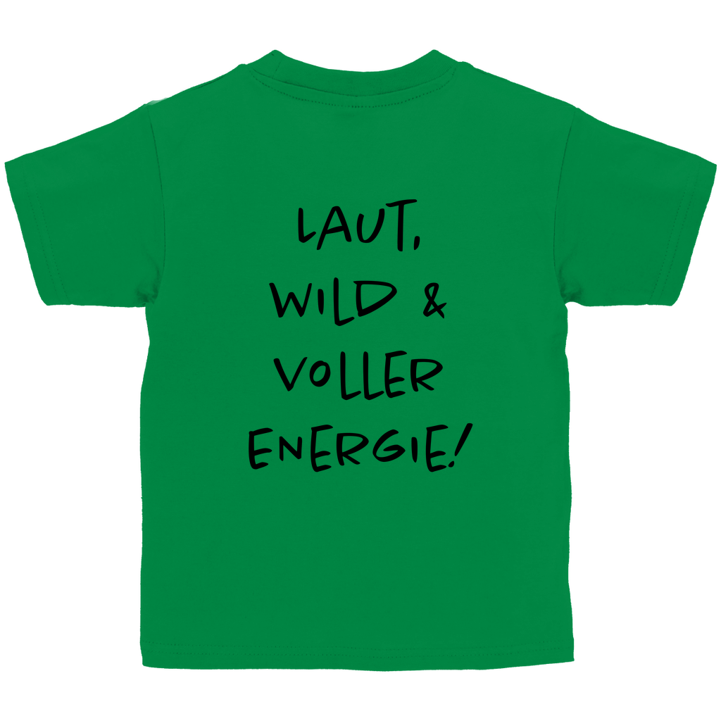 Laut, wild & voller Energy! - Kids Shirt