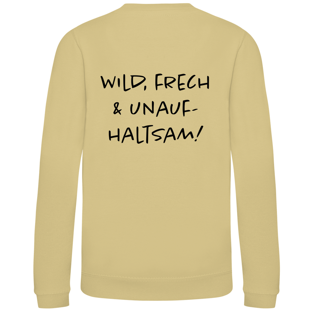 Wild, frech & unaufhaltsam - Kids Sweatshirt