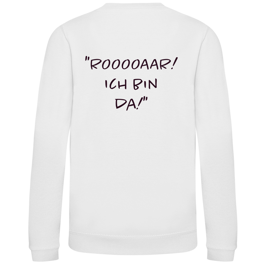 Rooooaar! Ich bin da! - Kids Sweatshirt