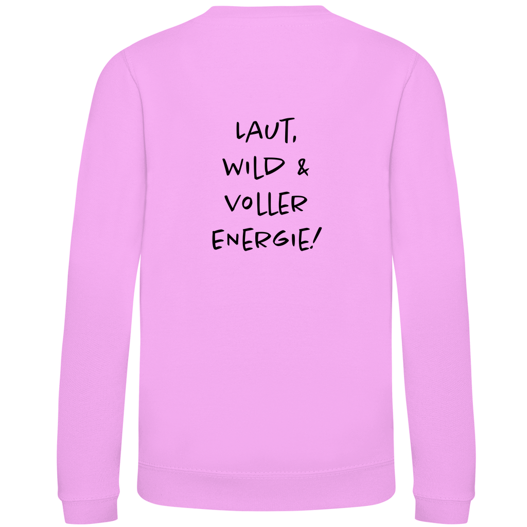 Laut, wild & voller Energy! - Kinder Sweatshirt