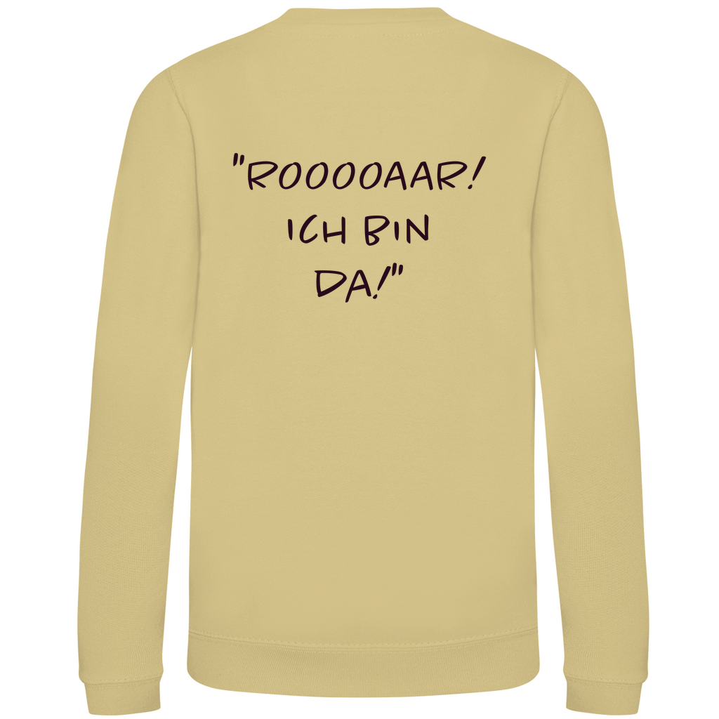 Rooooaar! Ich bin da! - Kids Sweatshirt