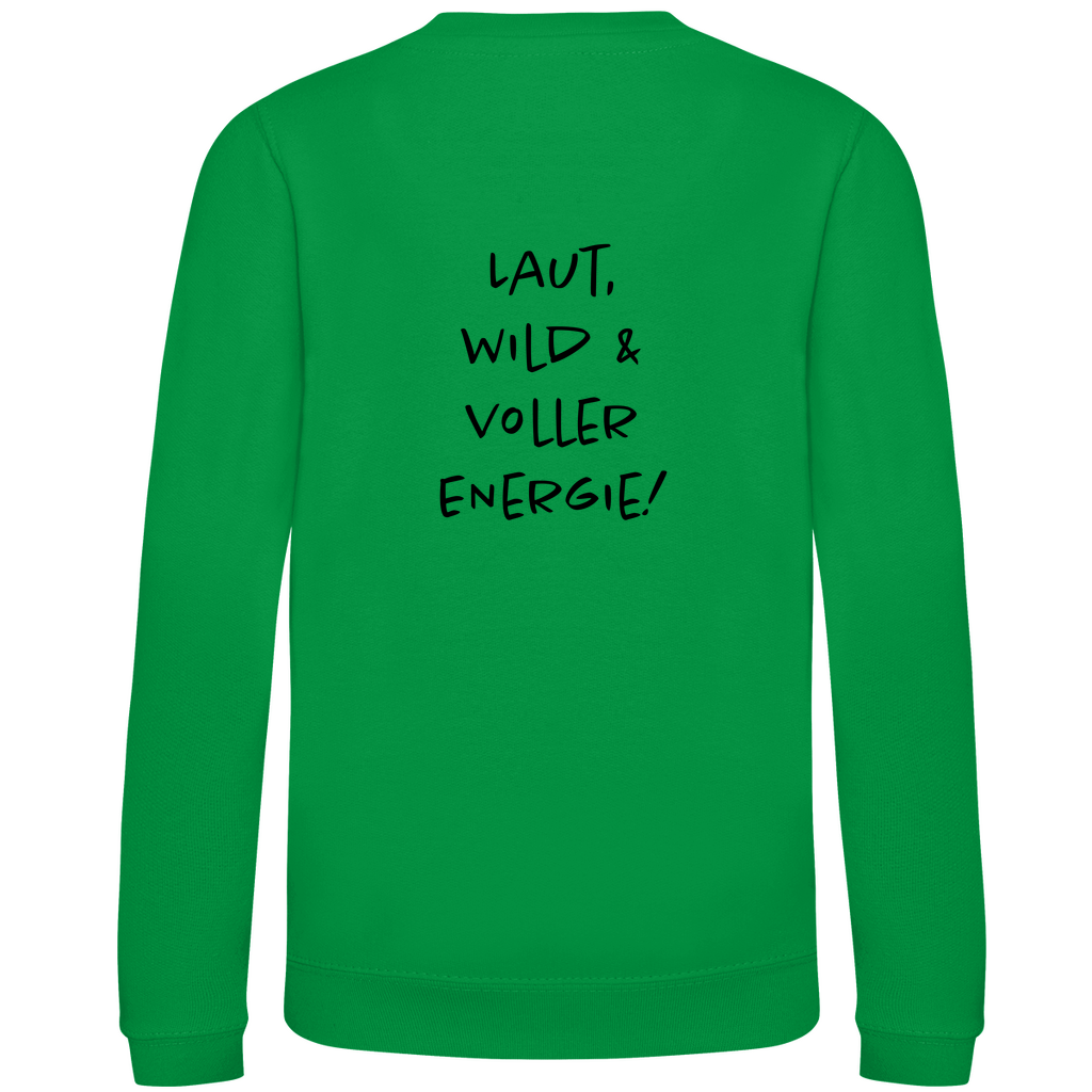 Laut, wild & voller Energy! - Kinder Sweatshirt