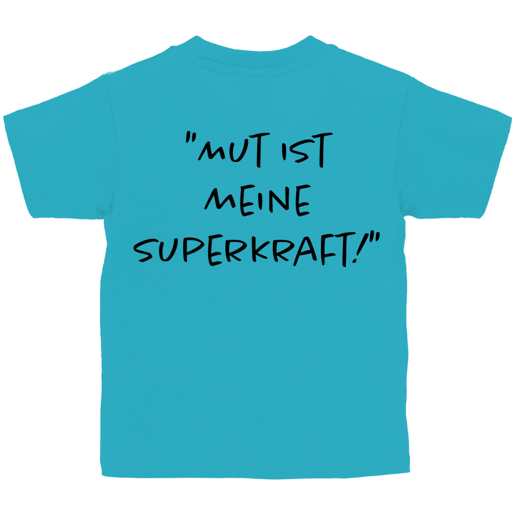 Mut ist meine Superkraft - Kids Shirt
