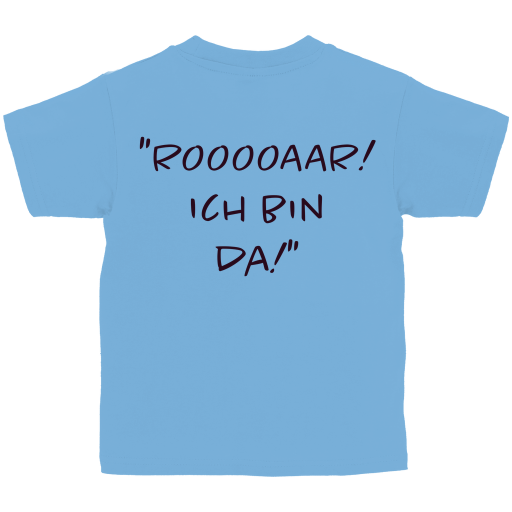Rooooaar! Ich bin da! - Kids Shirt