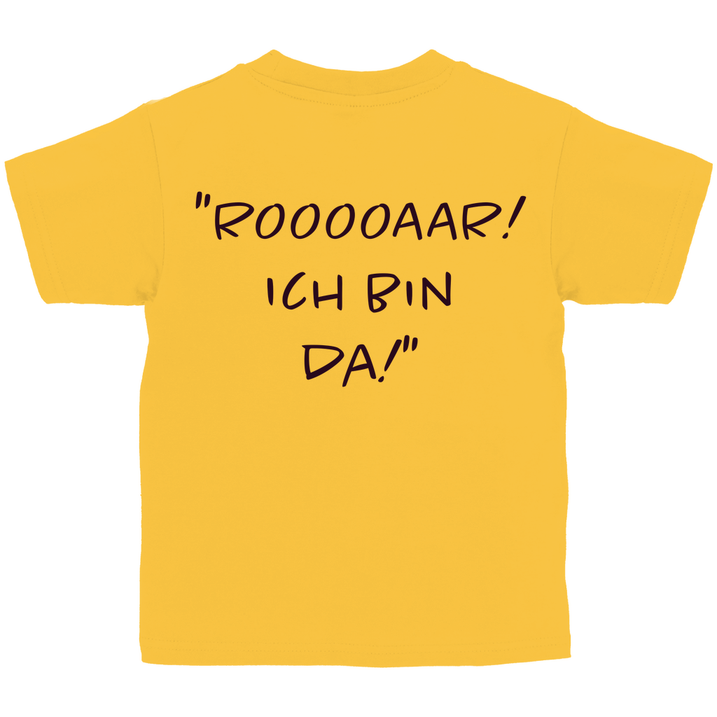 Rooooaar! Ich bin da! - Kids Shirt