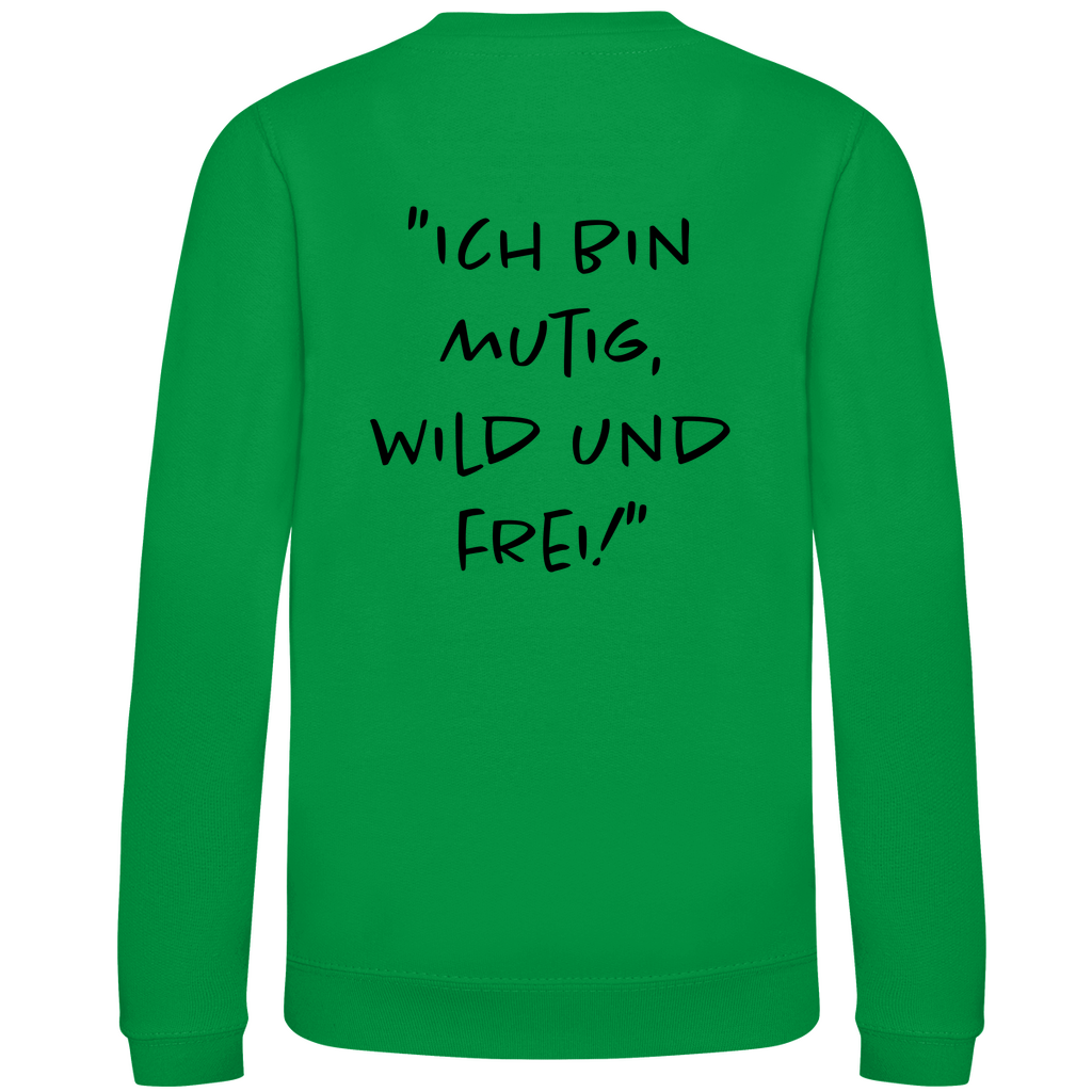Ich bin mutig, wild & frei! - Kids Sweatshirt