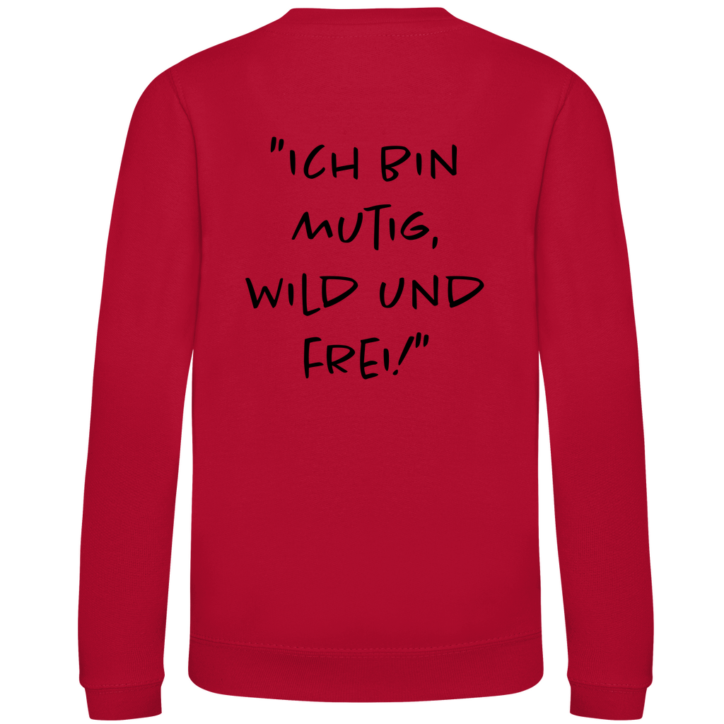 Ich bin mutig, wild & frei! - Kids Sweatshirt