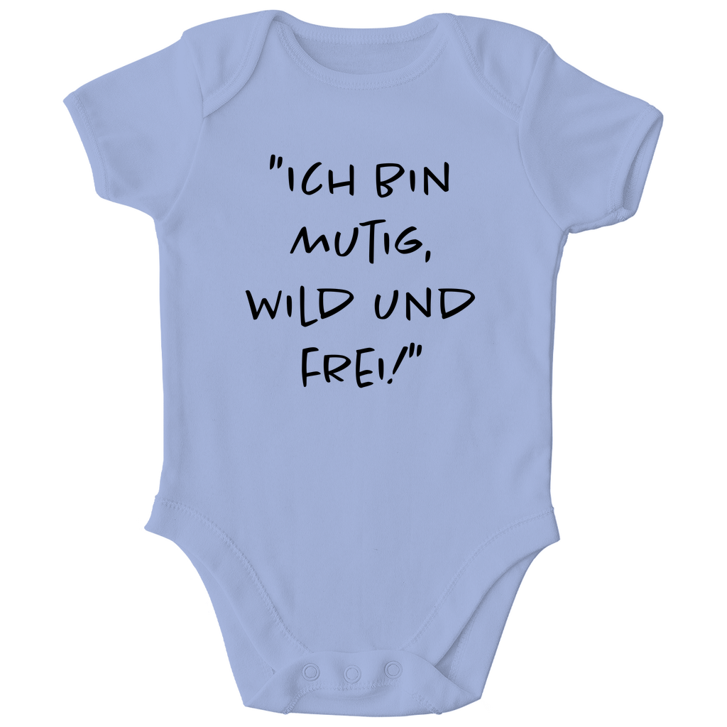 Baby Body "Ich bin mutig, wild und frei!"