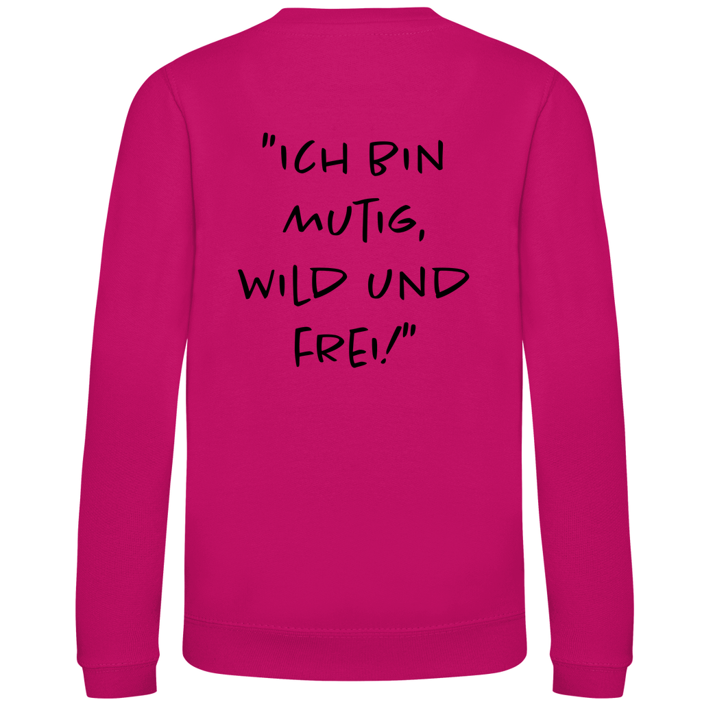 Ich bin mutig, wild & frei! - Kids Sweatshirt